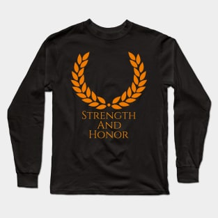 Strength And Honor Ancient Rome Long Sleeve T-Shirt